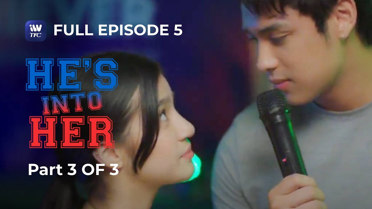 He's Into Her | Season 1 | Episode 5 | Part 3 of 3 | iWantTFC Originals Playback