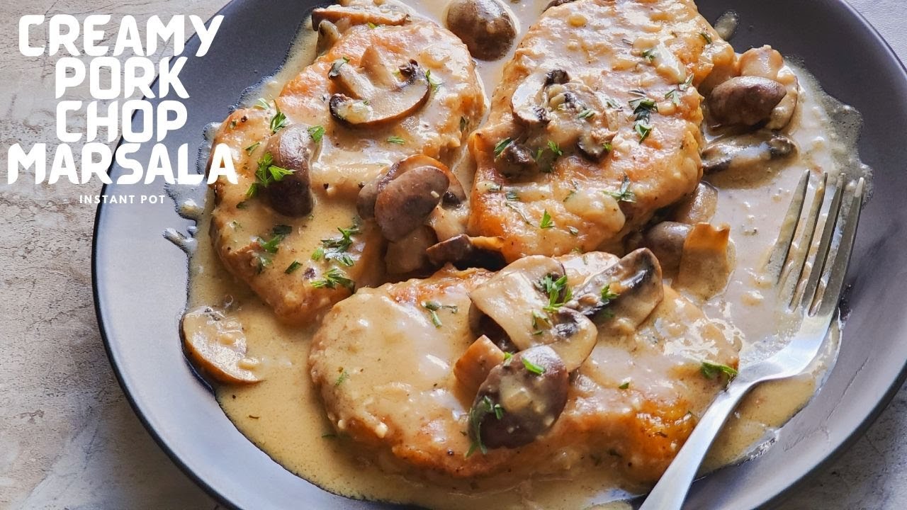 Instant Pot Pork Chop Marsala | Pork Chop Marsala with Mushrooms