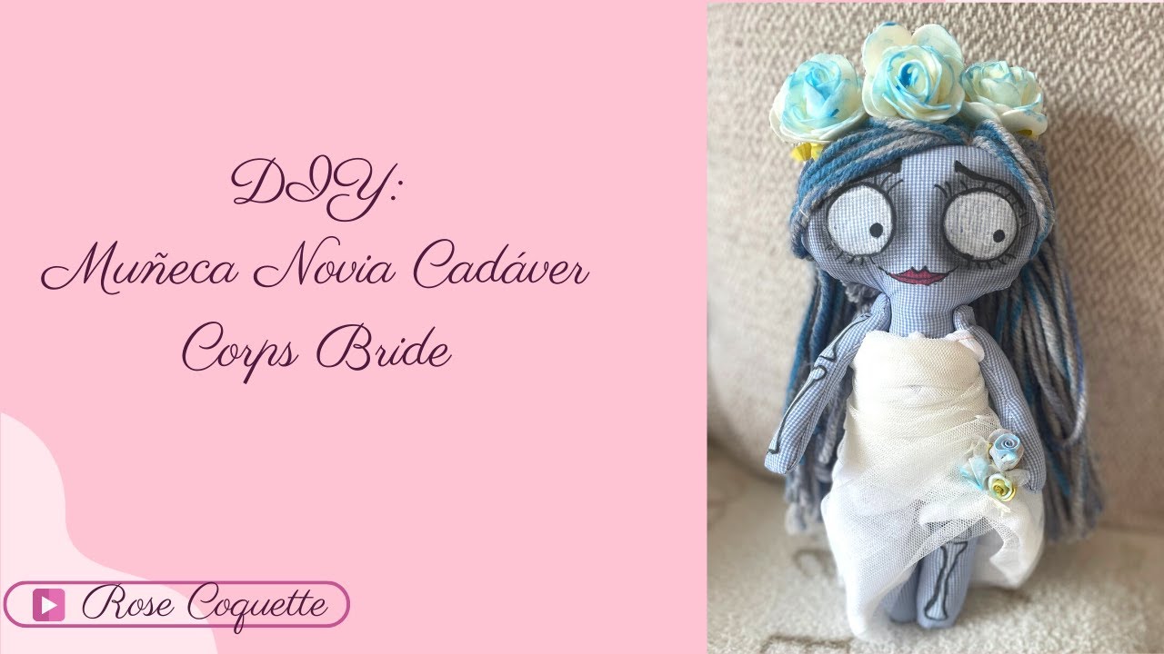 Diy: Emily Corps Bride  (La novia cadáver) muñeca de trapo #timburton #costura #corpsbride #emily