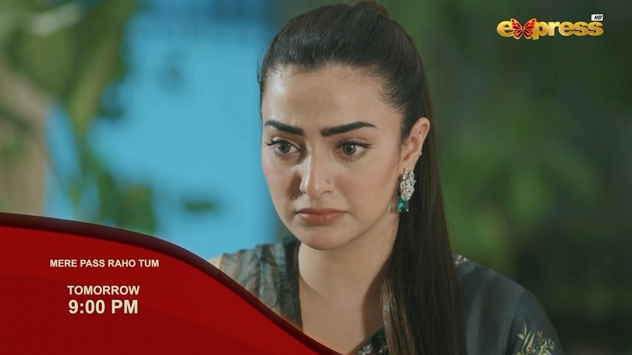 Watch Mere Pass Raho Tum | Episode 54 Tomorrow | Promo | 9:00 PM | Only on Express TV