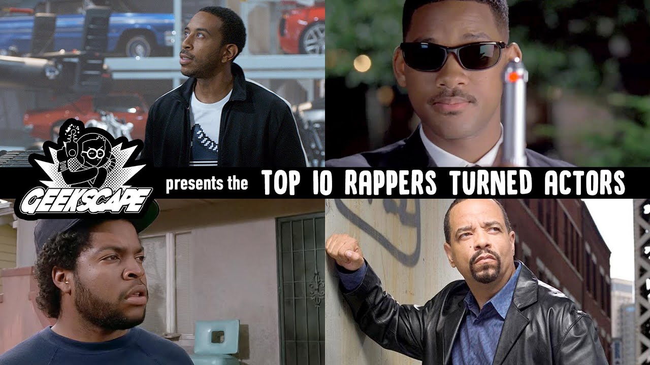 Top 10 Rappers Turned Actors