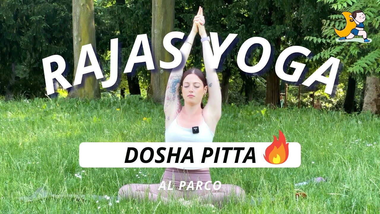 RAJAS YOGA per il DOSHA PITTA: Forza e Vitalità 🔥 AL PARCO (60 min)
