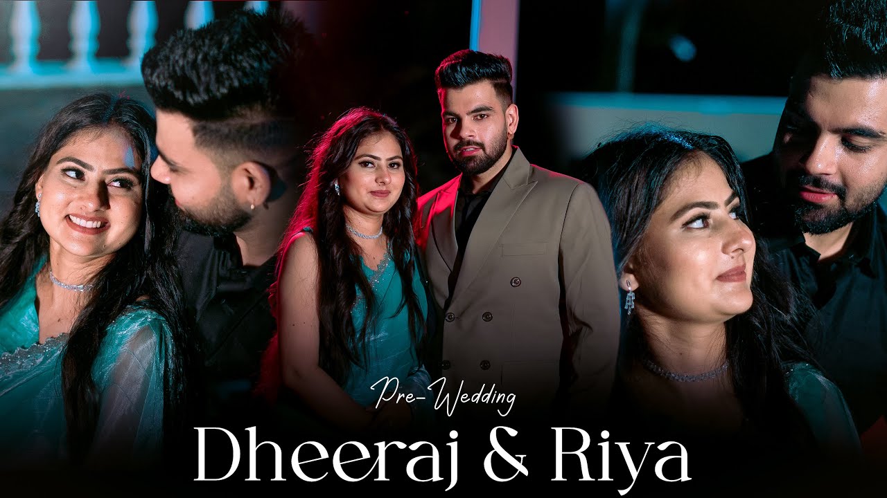 Best Pre-Wedding Video | Dheeraj (Dk) & Riya | Latest Punjabi Songs