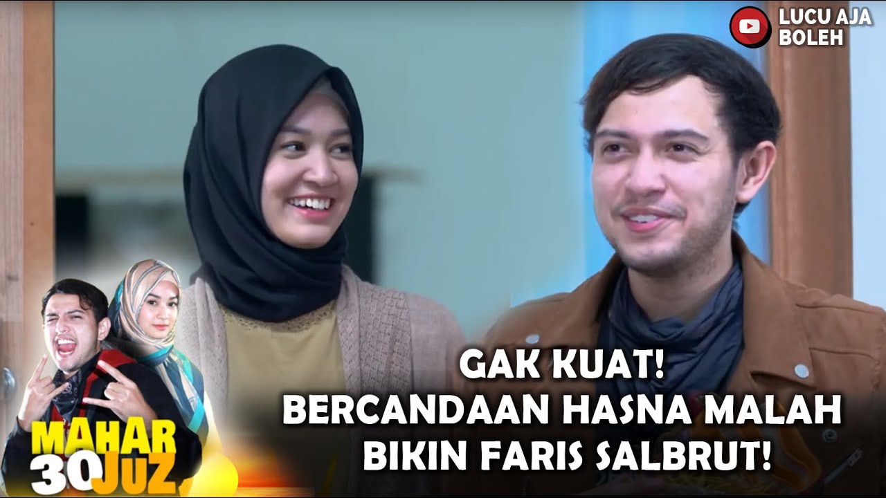 GAK KUAT! BERCANDAAN HASNA MALAH BIKIN FARIS SALBRUT! - MAHAR 30 JUZ