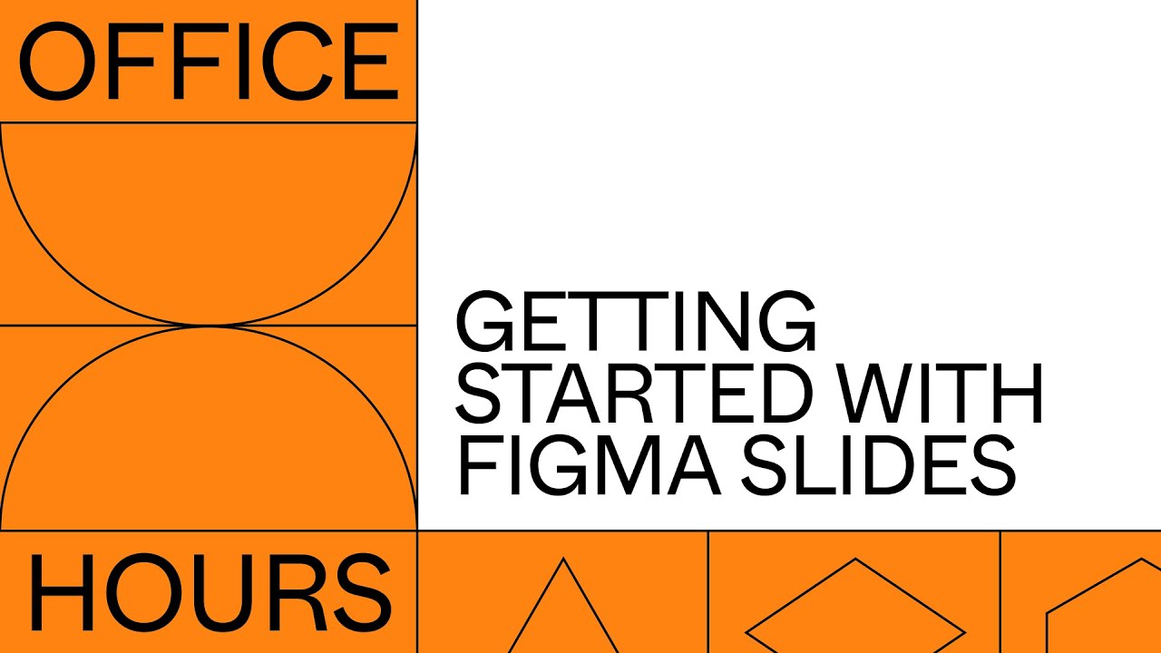 Office Hours: Getting started with Figma Slides