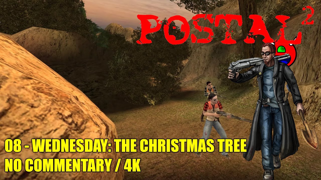 Postal 2 - 08 Wednesday: Get a Christmas Tree - No Commentary UHD 4K