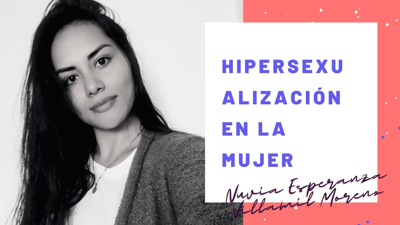 Efectos psicológicos de la hipersexualización en la mujer - Nuvia Esperanza Villamil Moreno