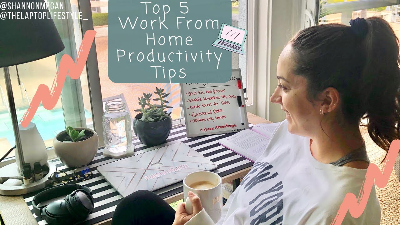 Stuck at Home? Check out my Top 5 Work From Home Productivity Tips 2020
