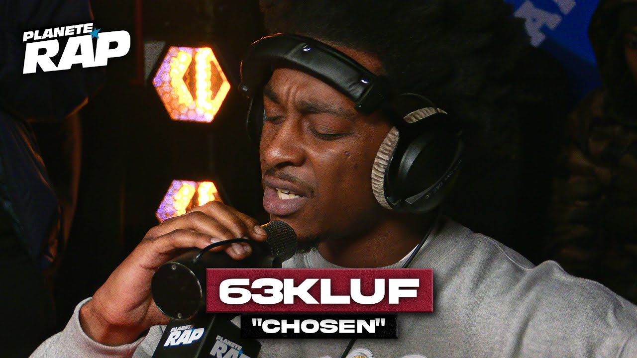 [EXCLU] 63KLUF - Chosen #PlanèteRap