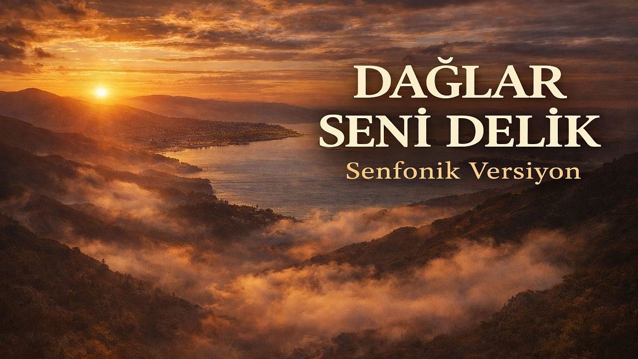 Dağlar Seni Delik  | Senfoni | Folk | Sözlü