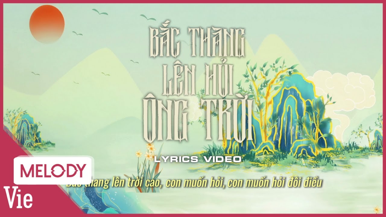 Bắc Thang Lên Hỏi Ông Trời (Lyrics) - Bích Phương, Juky San, Mỹ Mỹ, Quỳnh Anh Shyn, Lamoon