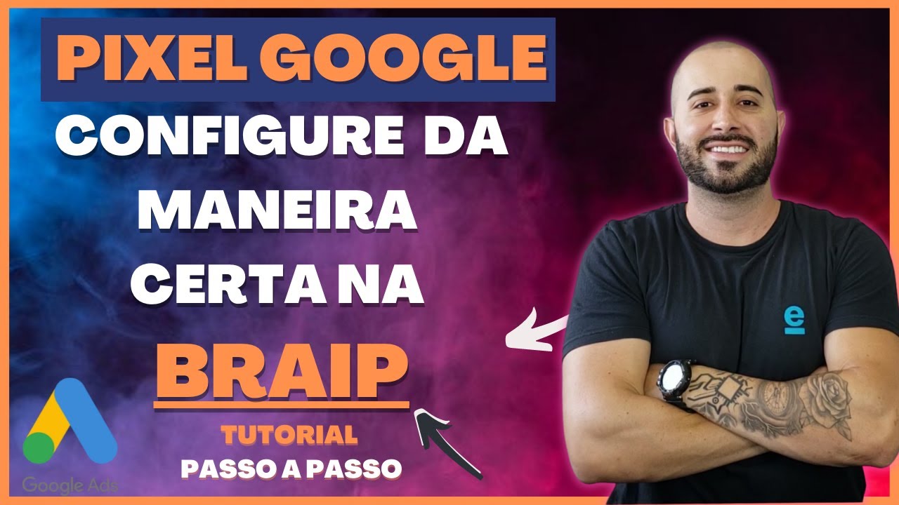 COMO CONFIGURAR O PIXEL DO GOOGLE ADS NA BRAIP [AFILIADO 2022]