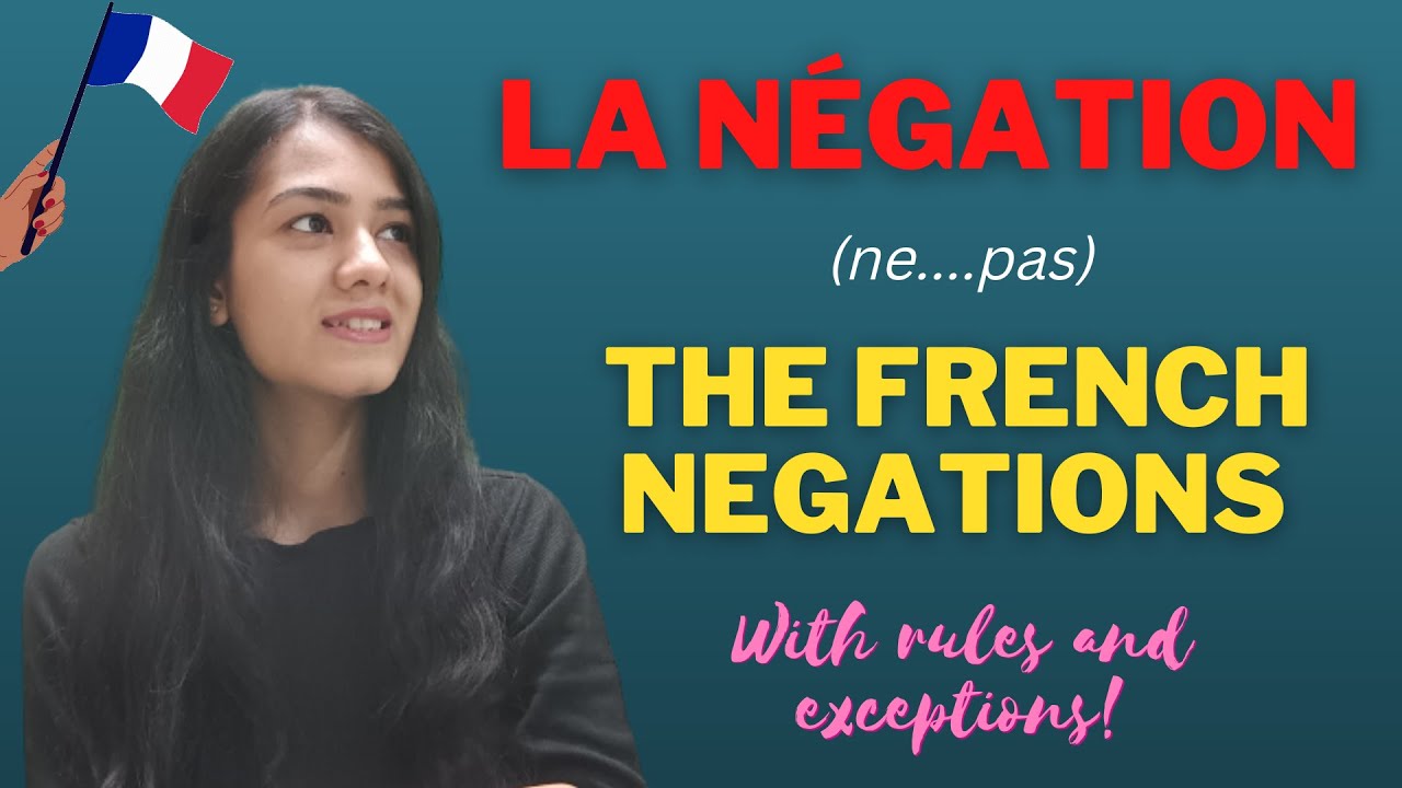 La négation (ne...pas) || The French Negations || How to make negative sentences in French