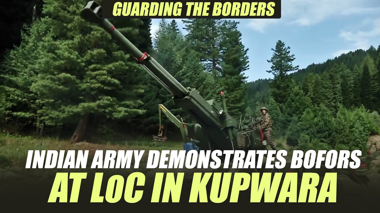Indian Army demonstrates Bofors 155 mm field gun at LoC in Kupwara Sector |J&K | Pakistan Border