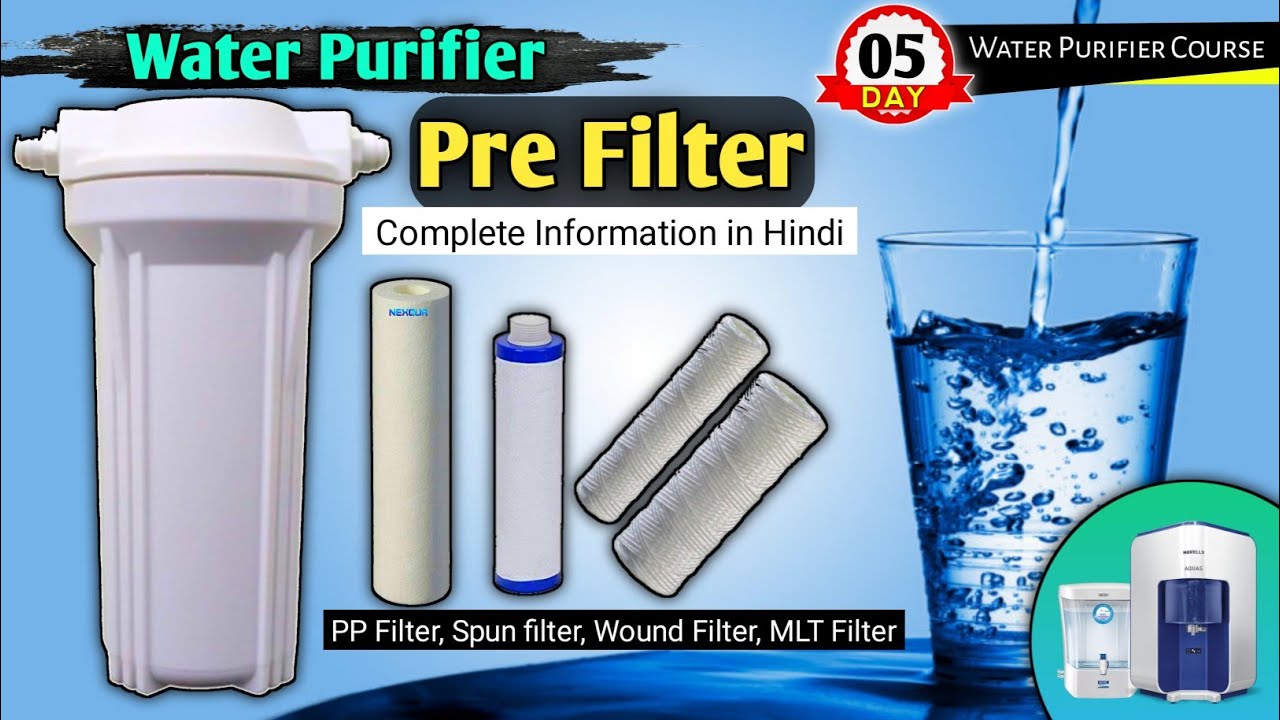 Water Purifier Pre Filter Complete Information In Hindi | PP Filter | Spun Filter | MLT Filter