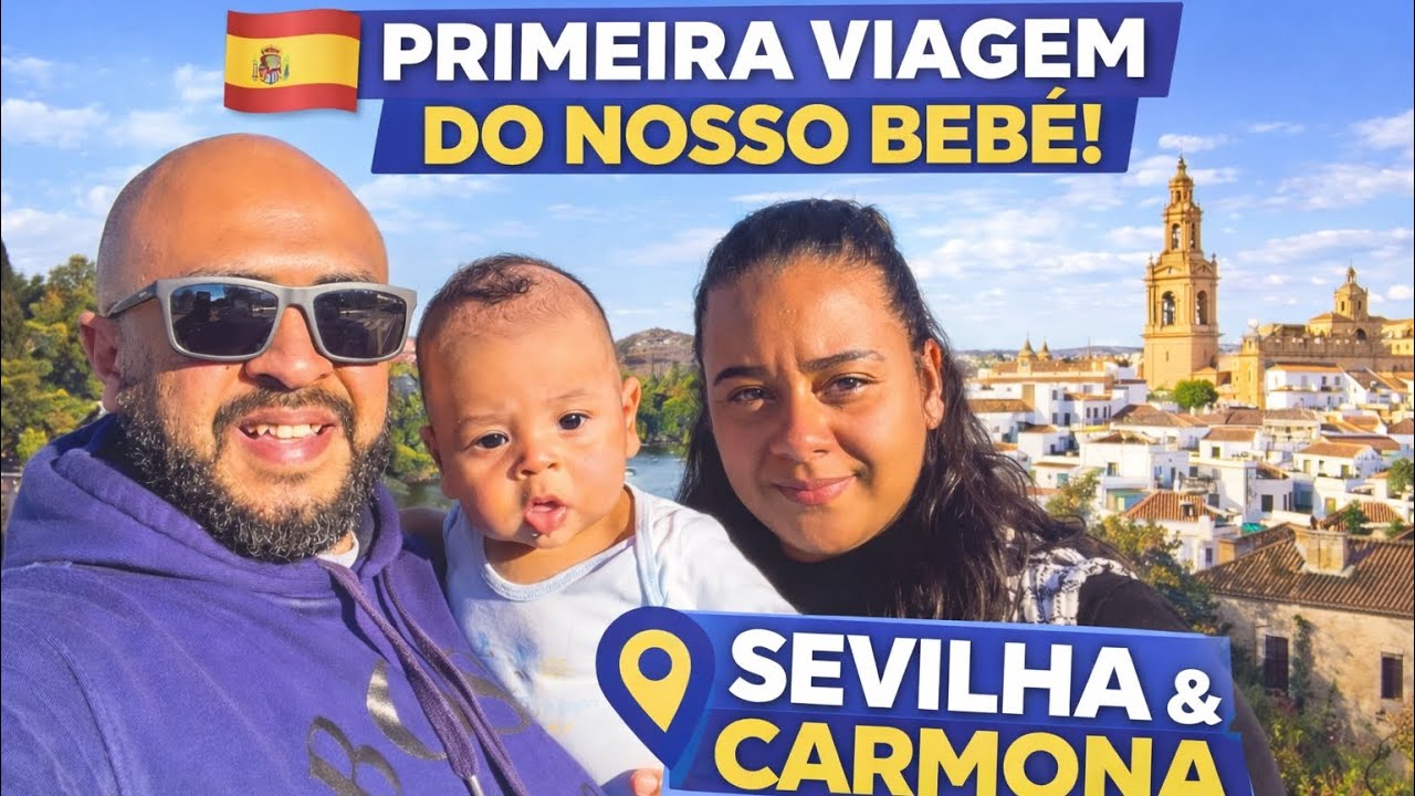 Sevilha e Carmona em Família 🇪🇸 | Primeira Viagem com Bebê + Roteiro Real #vlogdeviagem #familia 