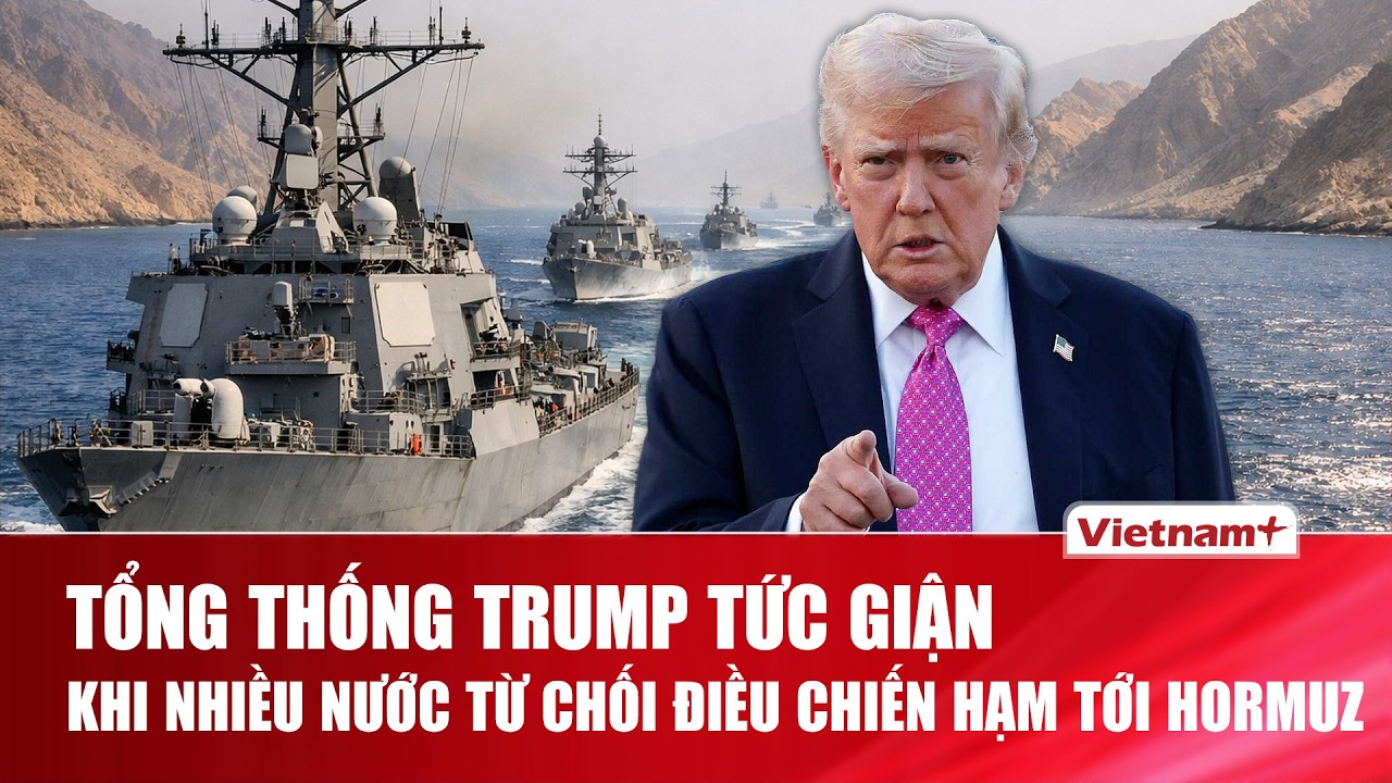 Tổng thống Trump: Có những quốc gia từng được Mỹ bảo vệ lại không nhiệt tình hỗ trợ tại Hormuz