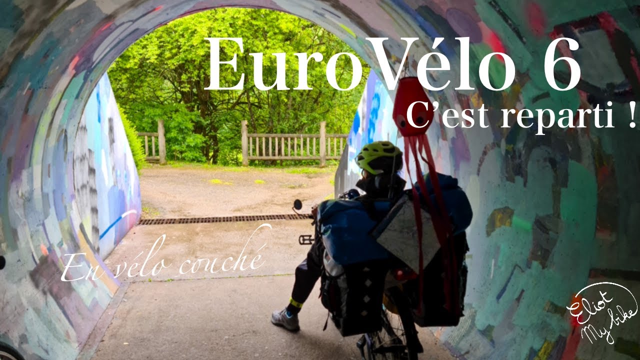 #23 Eurovélo 6 c’est reparti ! - Eliotmybike