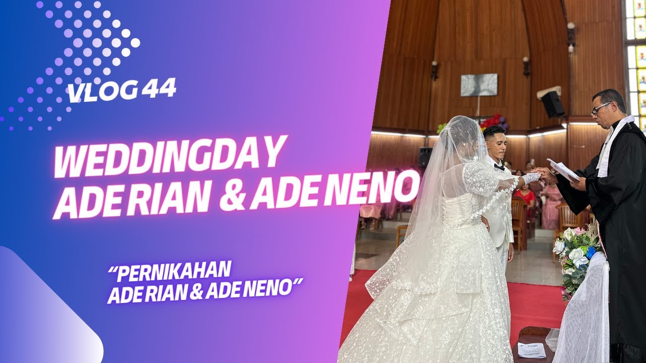 PERNIKAHAN ADE RIAN & ADE NENO | AMBON PART 2 • VLOG 44