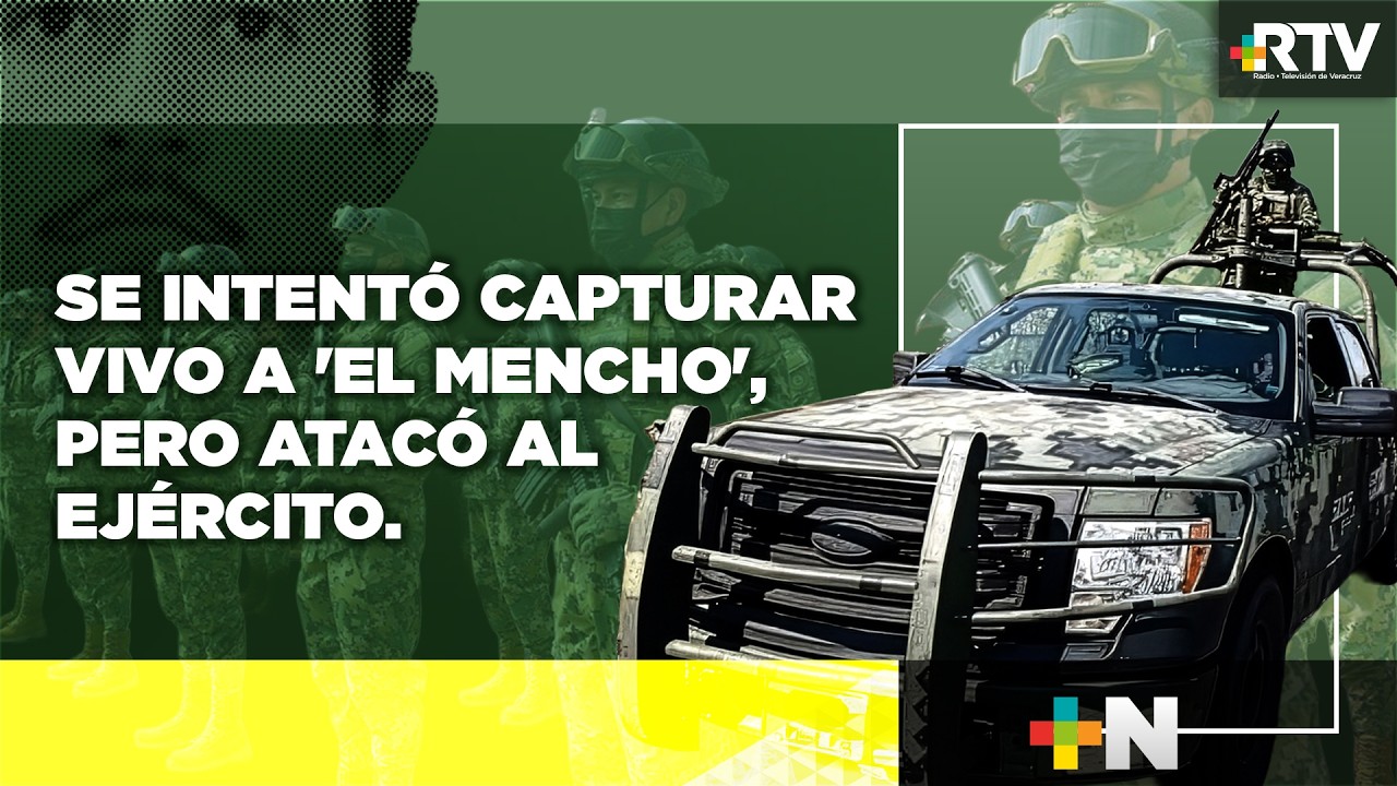 Secretaría de la Defensa explica que operativo contra “El Mencho” se realizó conforme a protocolo