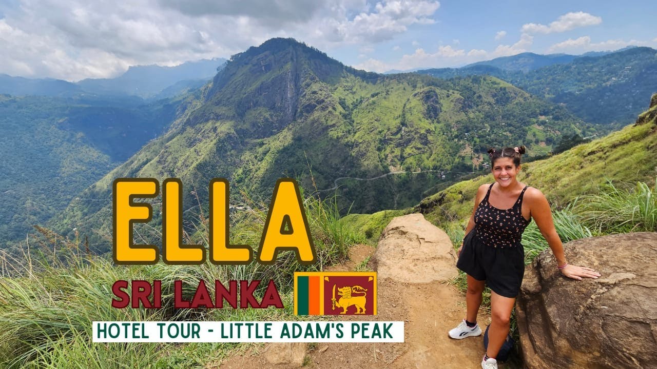 Come Here NOW! ELLA - SRI LANKA - Little Adam's Peak - Hotel Tour!