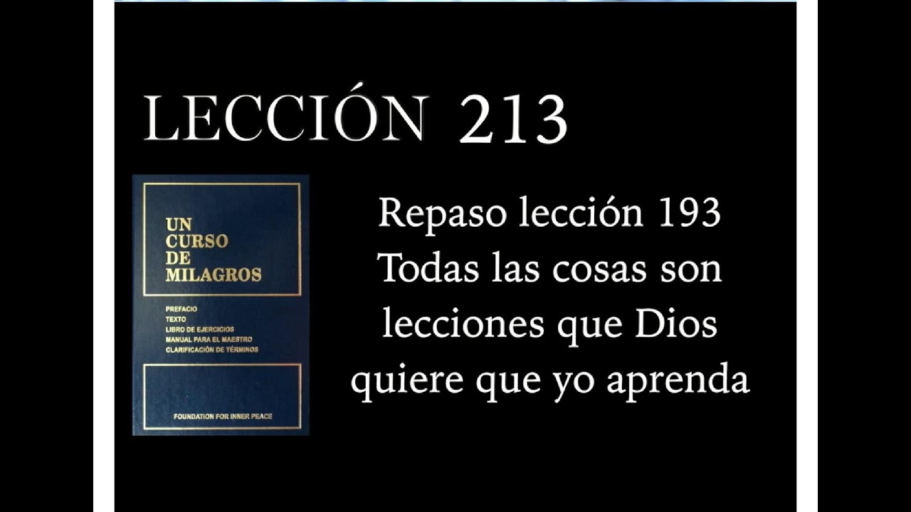 Lección 213 Un Curso de Milagros