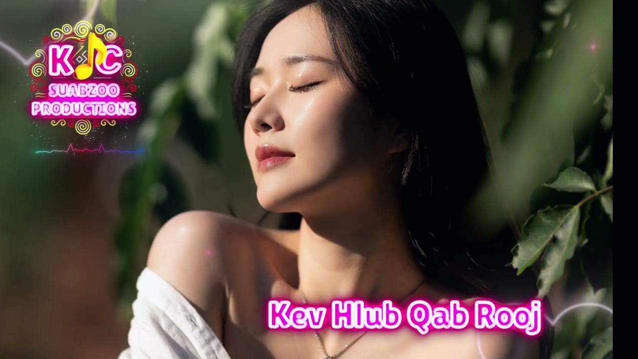 Kev Hlub Qab Rooj  -  Zoo Xyooj  (KC Cover)