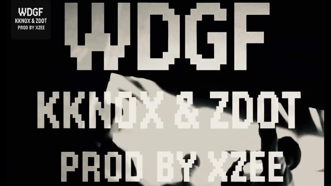 WDGF - KKNOX & ZDOT (OFFICIAL VISUALIZER) PROD BY XZEE