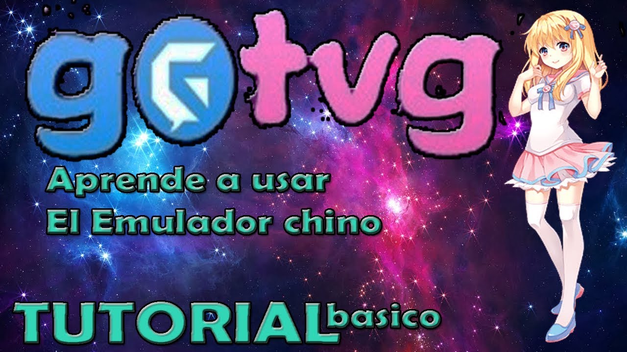 GOTVG Emulador Chino, Tutorial + links 2018 Español