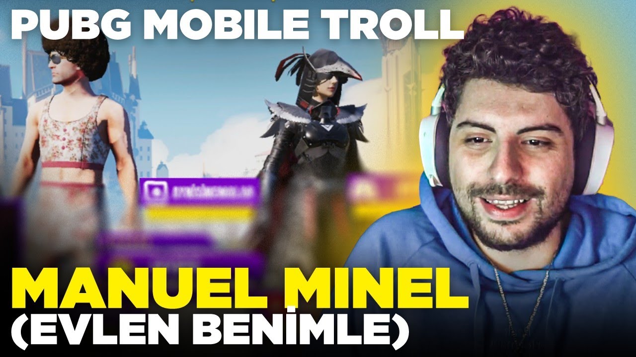 MANUEL MİNEL! (Evlen Benimle) | PUBG MOBILE TROL | HYPE