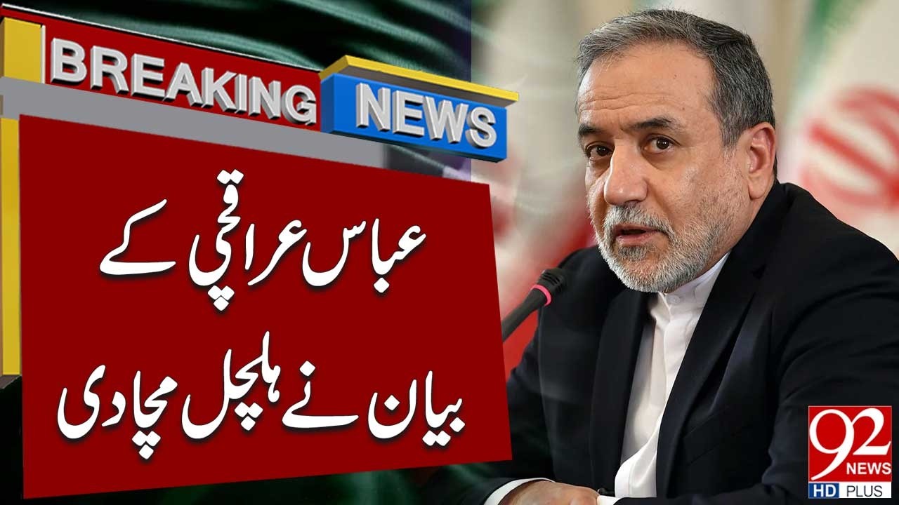 Abbas Araghchi's Major Statement Sparks Global Attention! | Breaking News | 92NewsHD