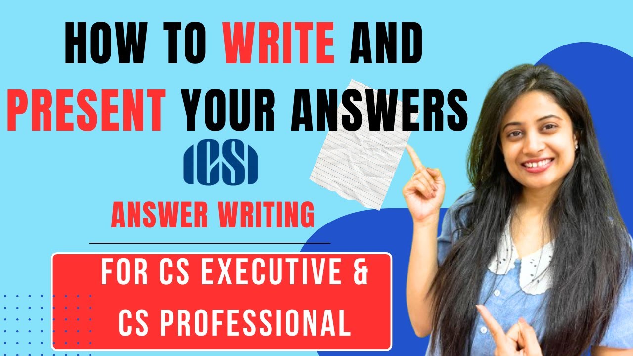 How to Construct and Present Your Answers - Answer Writing For CS Executive & CS Professional