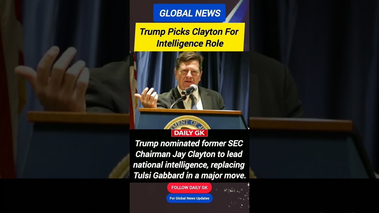 Trump nominates Jay Clayton to replace Tulsi Gabbard as intelligence chief