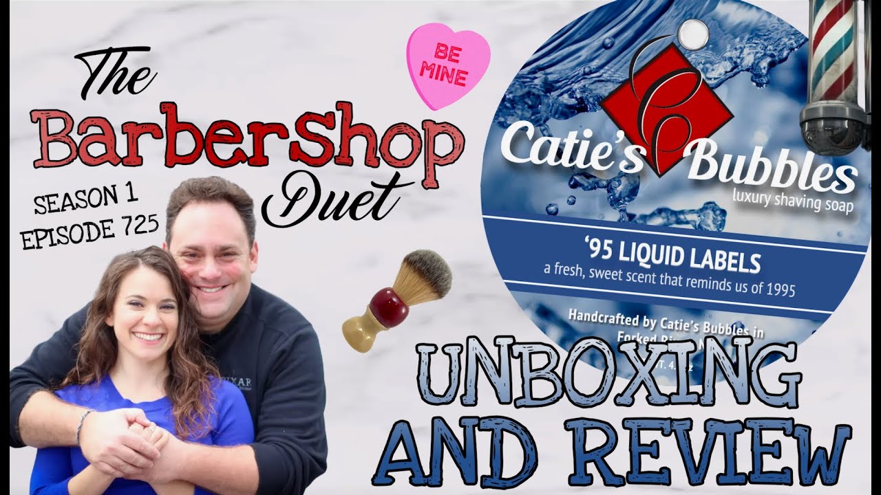 The Barbershop Duet - ’95 Liquid Labels Shave Soap by Catie’s Bubbles - Unboxing and Review