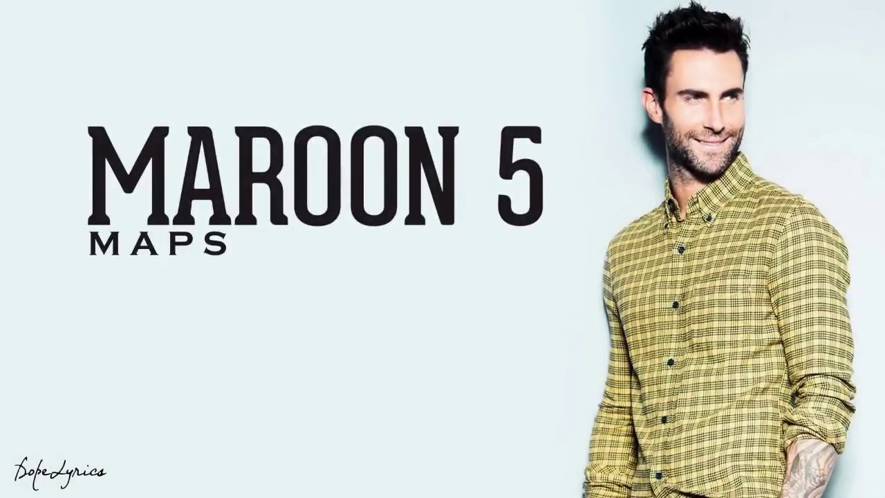 Maps  - Maroon 5 (Lyrics )🎵
