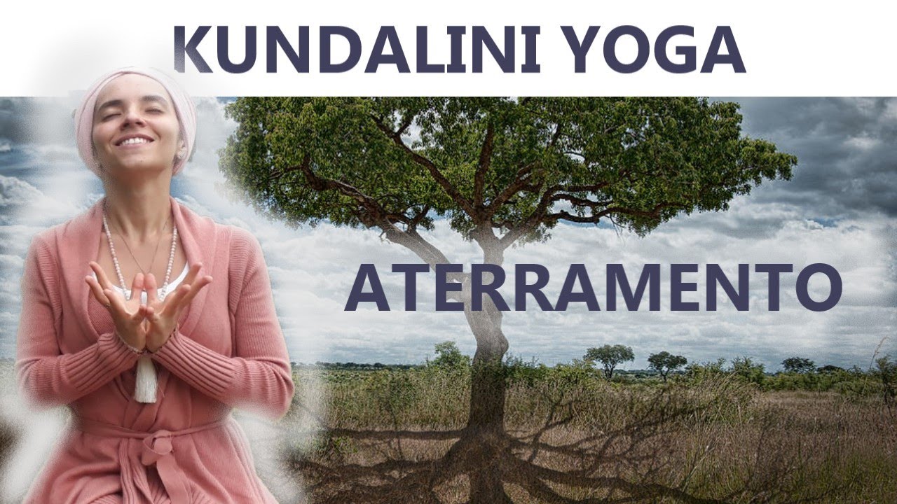 Kundalini Yoga 1/7 - Crie base, aterre, se conecte com a realidade! Intermedi&aacute;rio 1&deg; Chacra