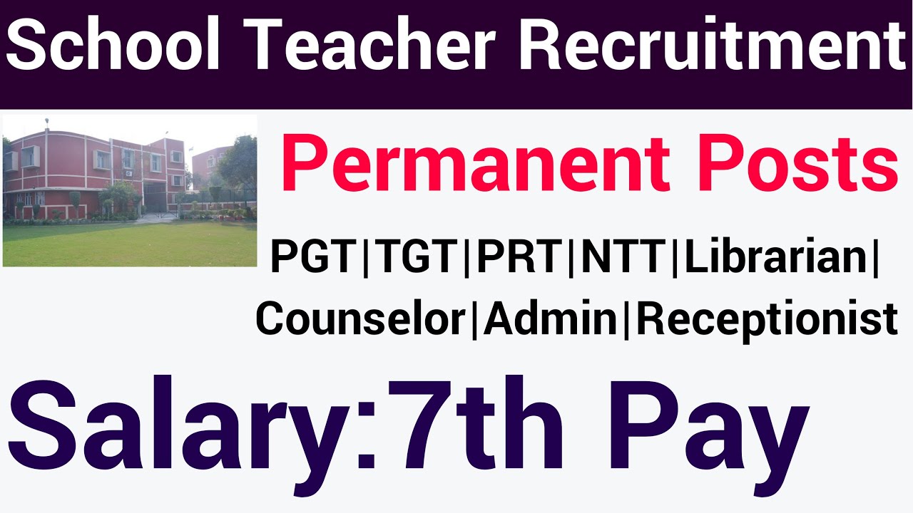 PERMANENT SCHOOL TEACHERS  VACANCY 2022 II APPLY FROM ANY STATE II NO FEE II PGT TGT PRT NTT OTHERS