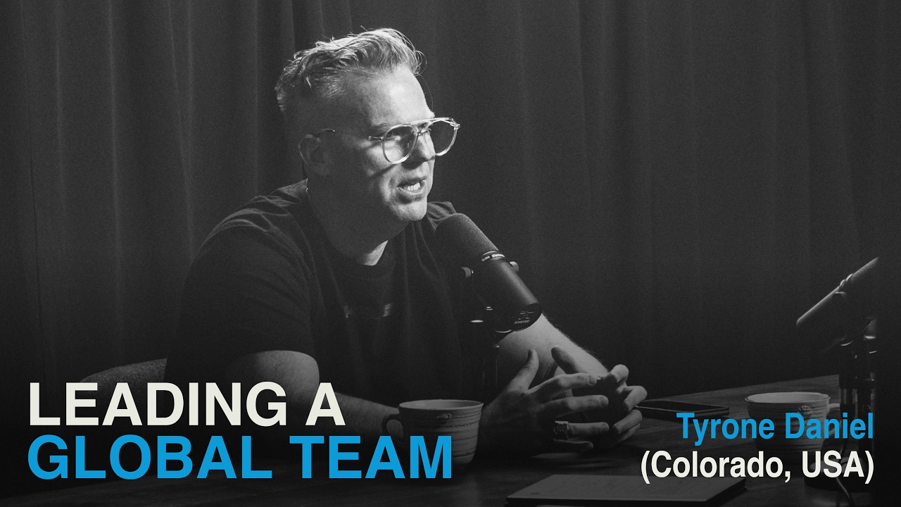 #4 Leading a Global Team, with Tyrone Daniel
