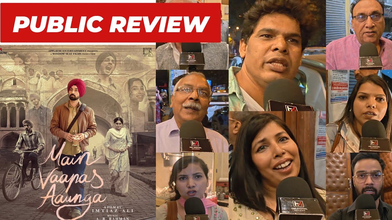Main Vaapas Aaunga Public Review | Imtiaz Ali | Naseeruddin Shah | Diljit Dosanjh | Vedang Raina