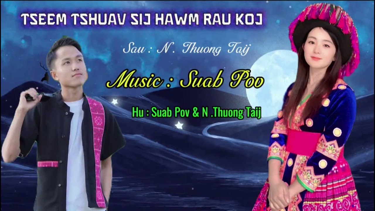 TSEEM TSHUAV SIJ HAWM RAU KOJ.Nkauj Ntseeg 2025.Niam Thuong Taij & Suab Pov
