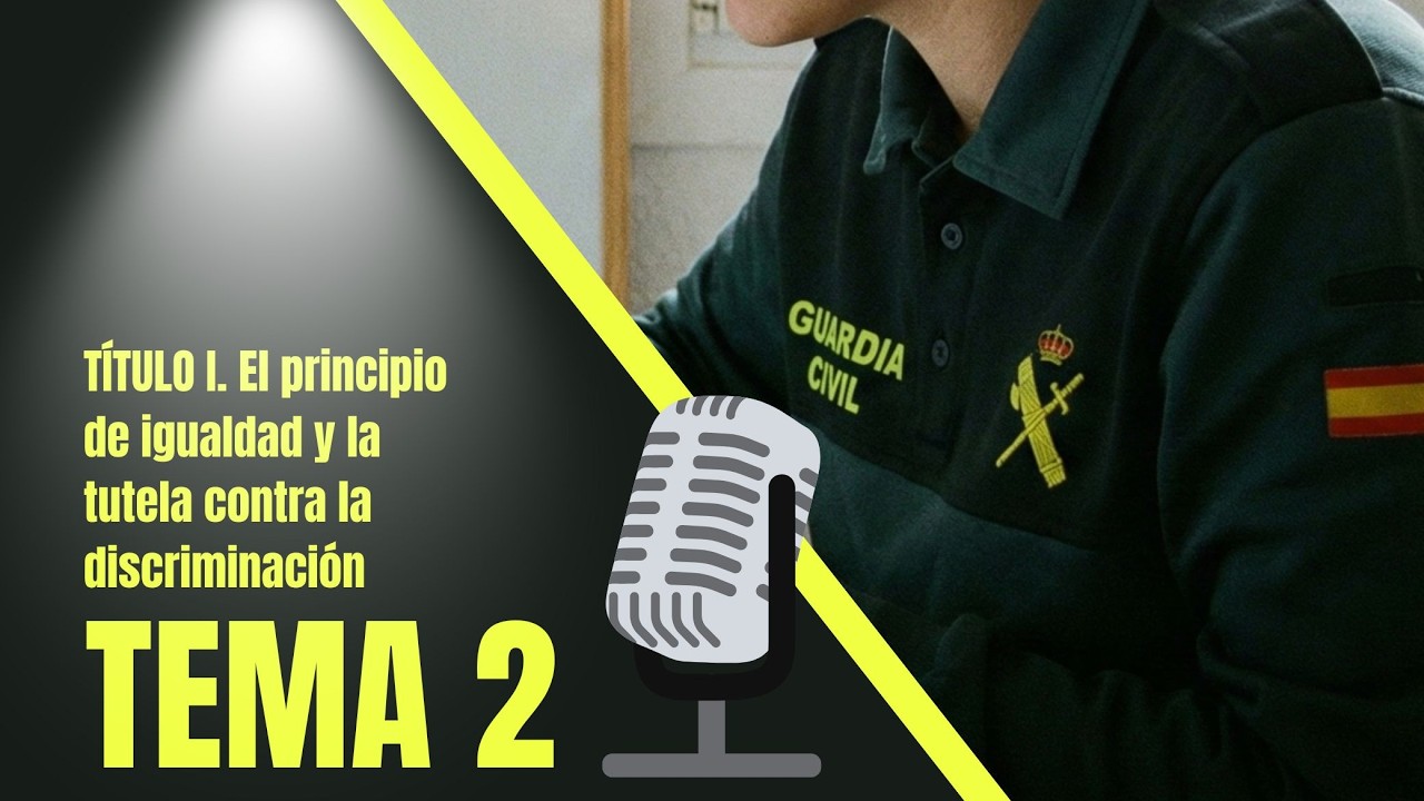 #1 Tema 2. Ley Orgánica 3/2007. TÍTULO I / Temario AUDIO GUARDIA CIVIL