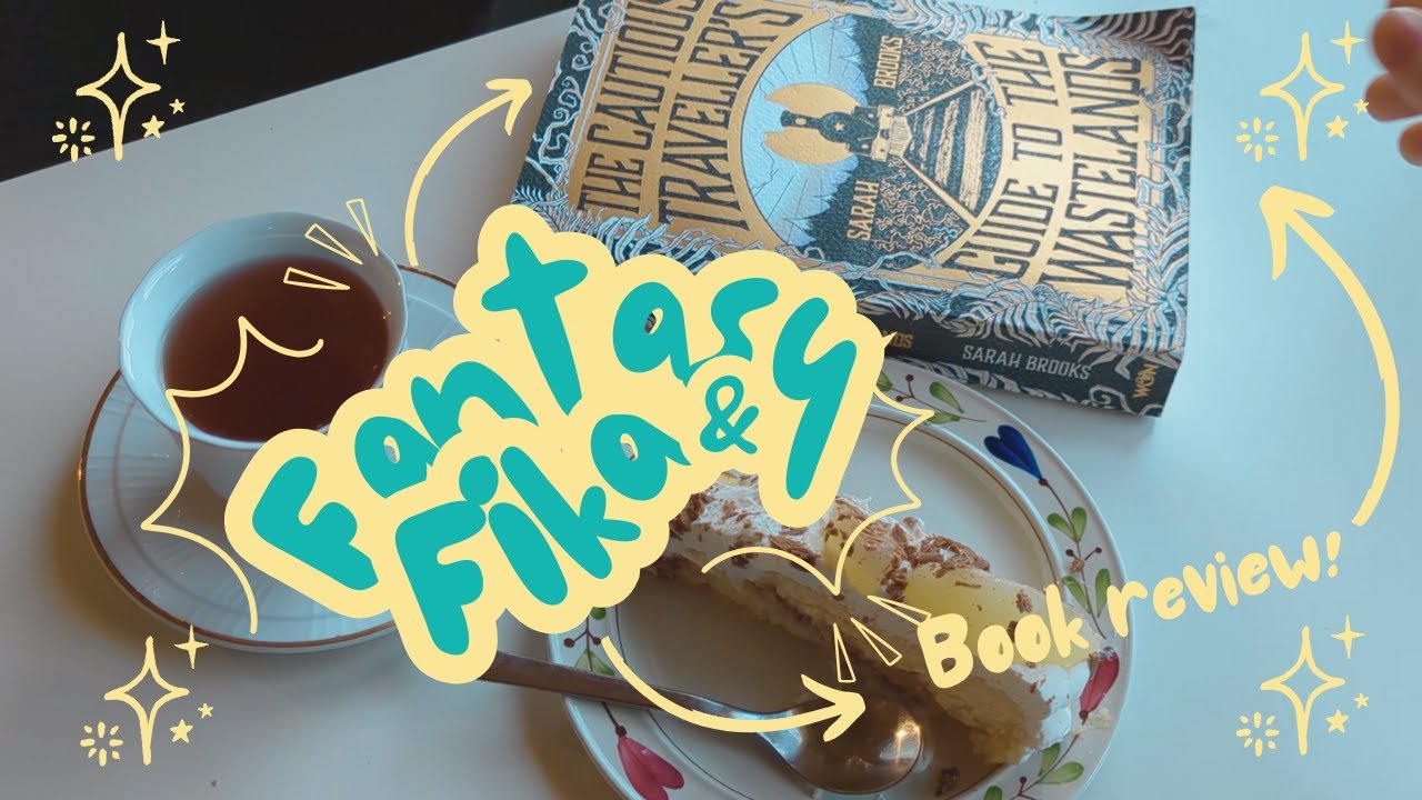 Fantasy & fika: The Cautious Travellers Guide to the Wastelands