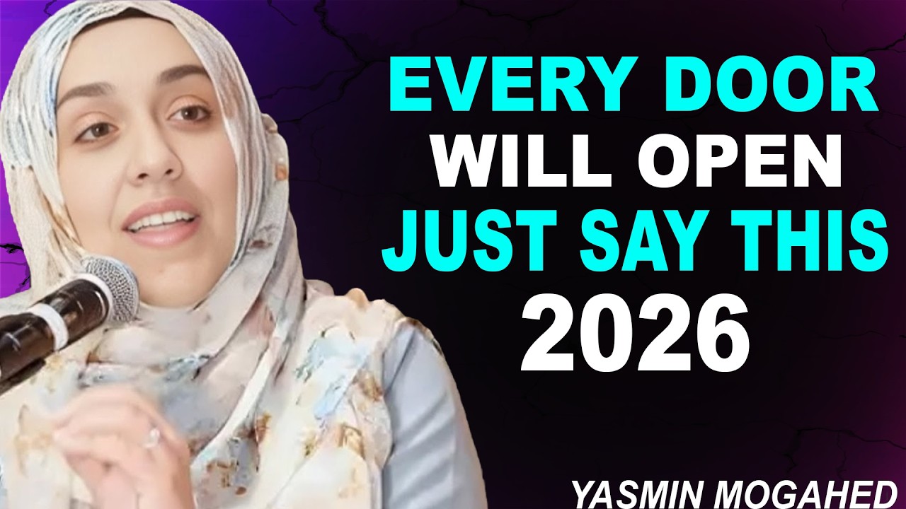 SAY THIS ONE DUA: Watch Every Door Open For You In 2026 | Yasmin Mogahed