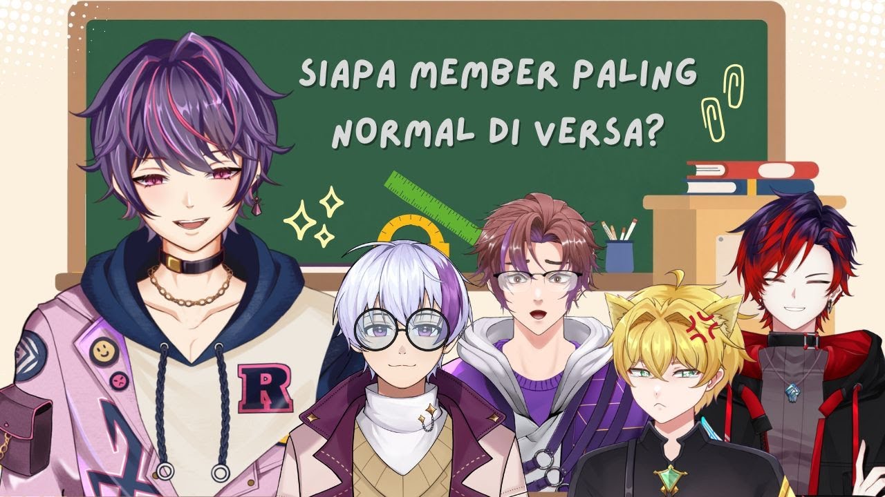 【CLIP VERSA】Siapakah Member Paling Normal di VERSA?