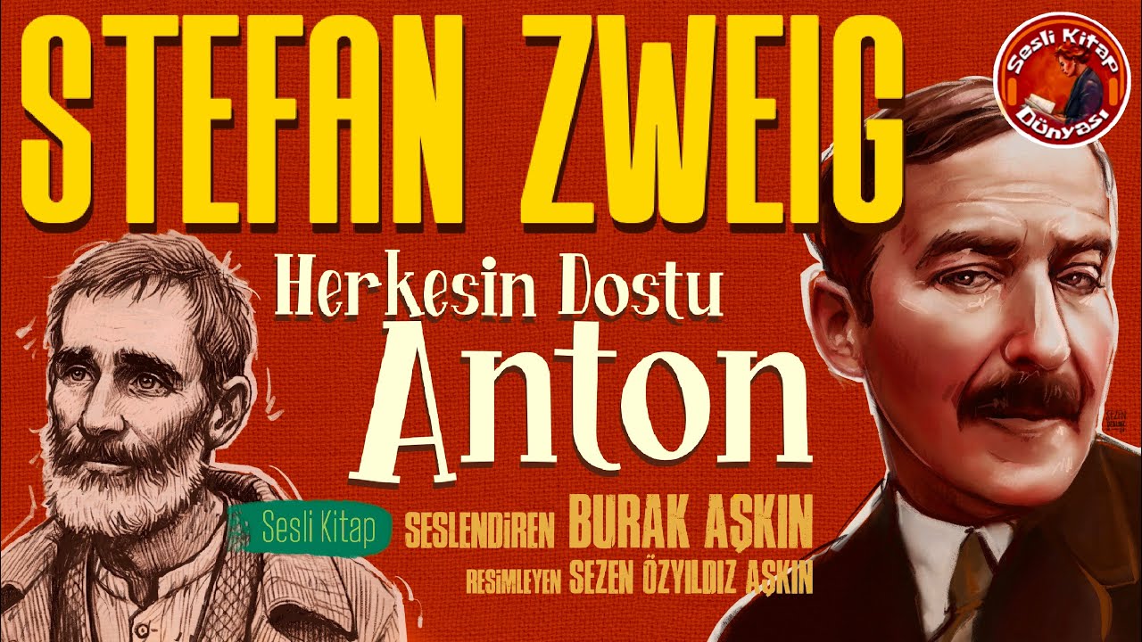 Sesli Kitap - Herkesin Dostu Anton - Stefan Zweig
