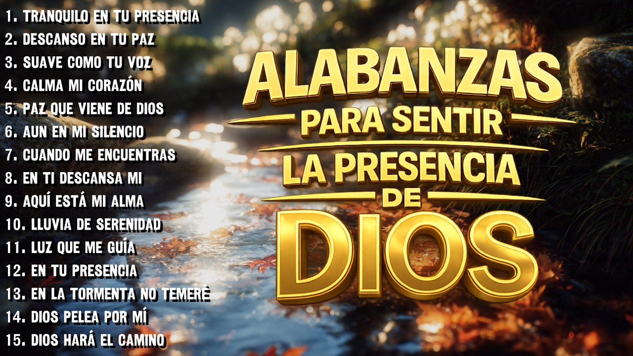 MÚSICA CRISTIANA QUE LLENA TU CORAZÓN DE PAZ – ALABANZAS DE ADORACIÓN PARA COMENZAR EL DÍA CON DIOS