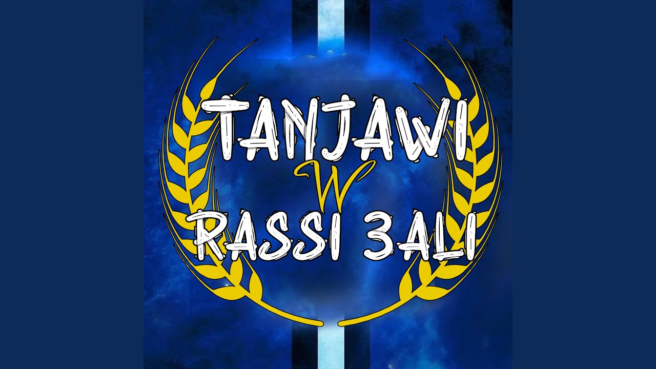 Tanjawi Wrassi 3ali