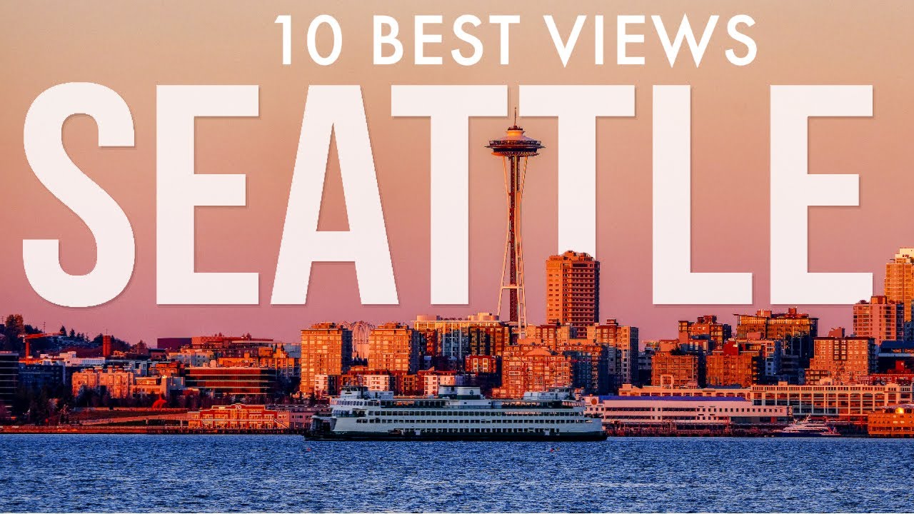 TOP 10 Seattle View Points and Photo Spots