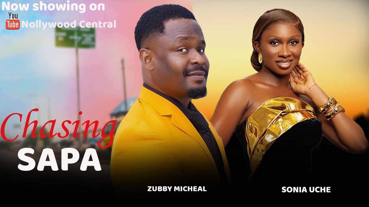 CHASING SAPA (New Movie) ZUBBY MICHEAL, SONIA UCHE, CHINENYE ULAEGBU 2026 latest movie