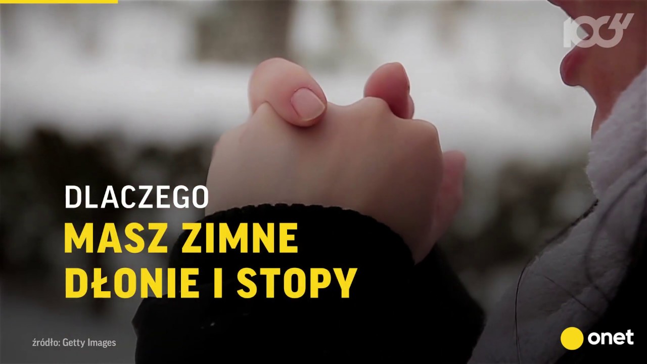 Dlaczego mamy zimne stopy i dłonie? 7 przyczyn | Onet100